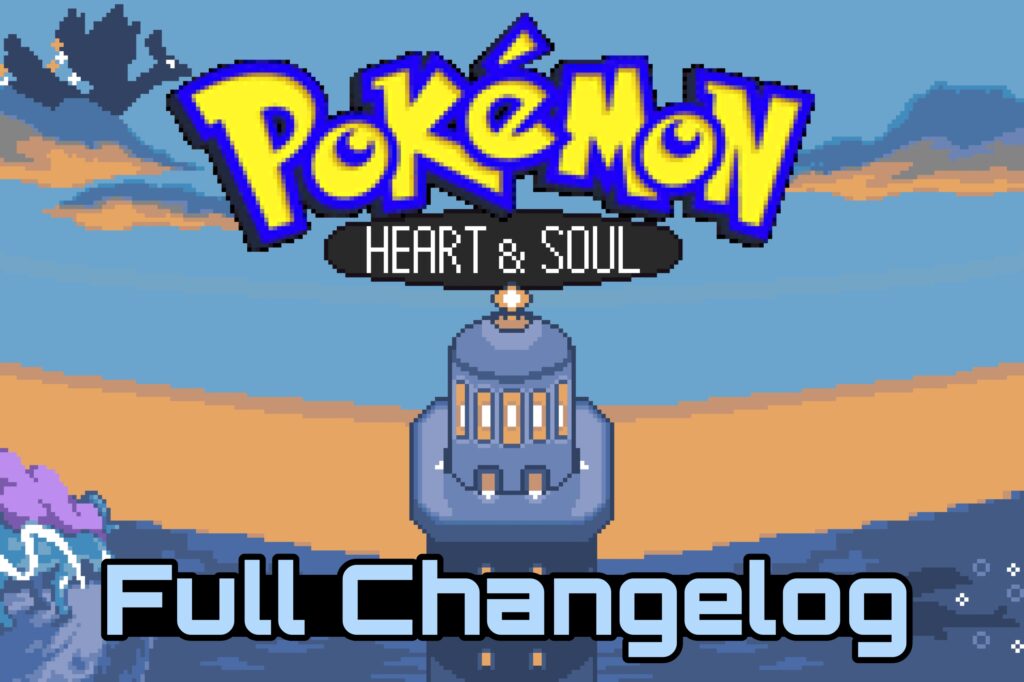 Pokemon Heart & Soul Full Changelog